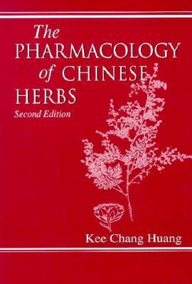 The Pharmacology of Chinese Herbs