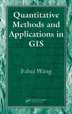 Quantitative Methods and Applications in GIS [With CDROM]