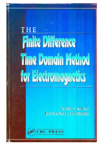 The Finite Difference Time Domain Method For Electromagnetics