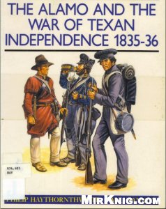 The Alamo and the War of Texan Independence 1835–36