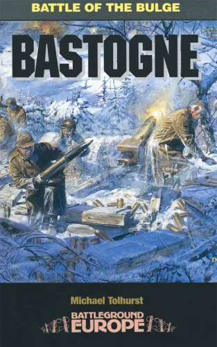 Bastogne - Battle of the Bulge