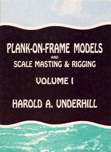 Plank-On-Frame Models &amp; Scale Masting &amp; Rigging