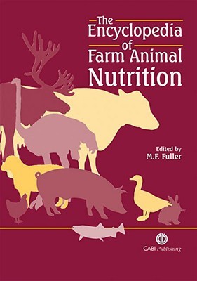 The Encyclopedia of Farm Animal Nutrition