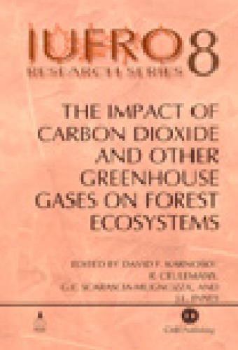 The Impact of Carbon Dioxide and Other Greenhouse Gases on Forest Ecosystems