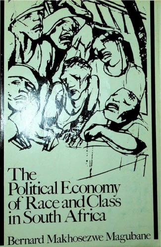 The Political Economy of Race and Class in South Africa