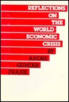 Reflections on World Economic Crisis