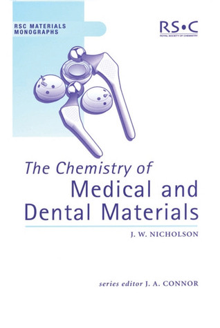 The Chemistry of Medical and Dental Materials