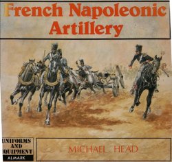 French Napoleonic Artillery (Uniforms And Equipment)