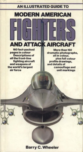 An Illustrated Guide To Modern American Fighters And Attack Aircraft