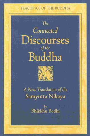 The Connected Discourses of the Buddha