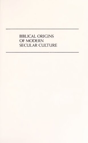 Biblical Orgins of a Modern Secula