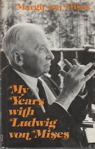 My Years with Ludwig von Mises