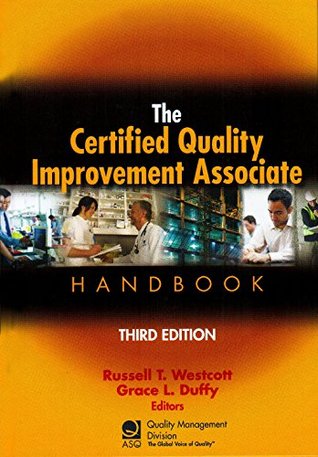 The Certified Quality Improvement Associate Handbook, Third Edition