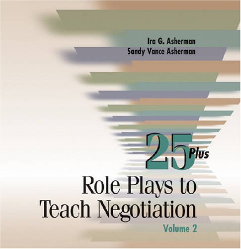 25 Role Plays to Teach Negotiation, Vol. 2