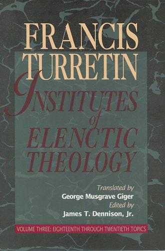 Institutes of Elenctic Theology