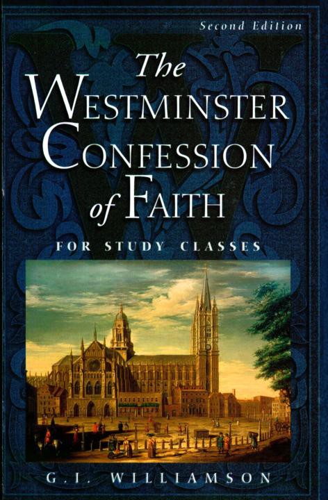 The Westminster Confession of Faith