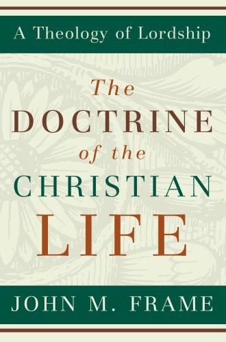 The Doctrine of the Christian Life