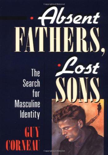 Absent Fathers, Lost Sons