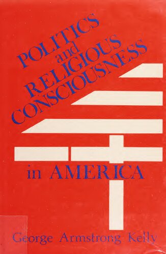 Politics and Religious Consciousness in America