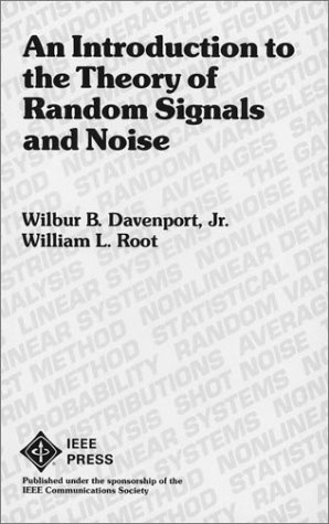 An Introduction to the Theory of Random Signals and Noise