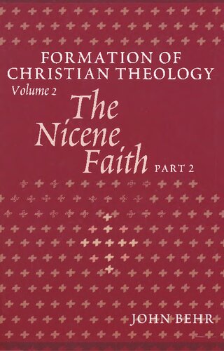 The Nicene Faith (Formation Of Christian Theology, Vol. 2)