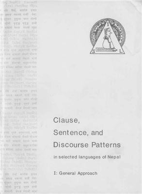 Clause, sentence, and discourse patterns in selected languages of Nepal