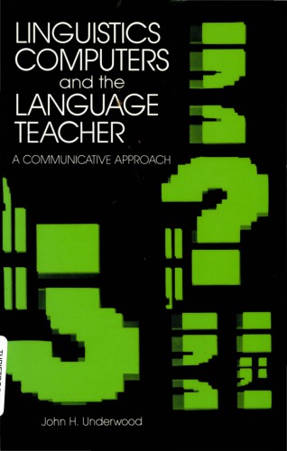 Linguistics, Computers, And The Language Teacher