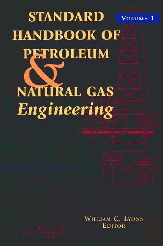 Standard Handbook of Petroleum and Natural Gas Engineering