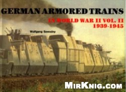 German Armored Trains in World War II, Volume II