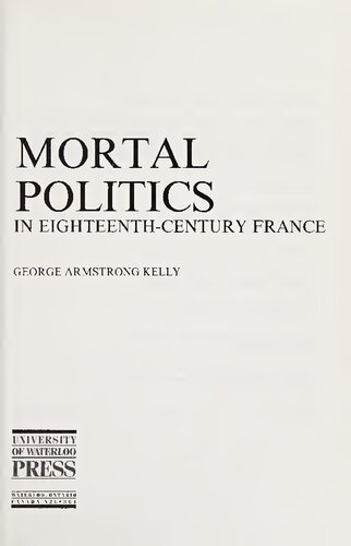 Mortal Politics In Eighteenth Century France