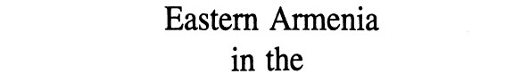 Eastern Armenia In The Last Decades Of Persian Rule, 1807-1828