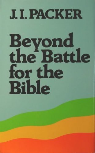 Beyond the Battle for the Bible