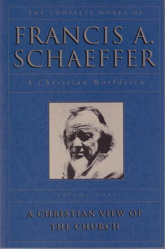 The Complete Works of Francis A. Schaeffer