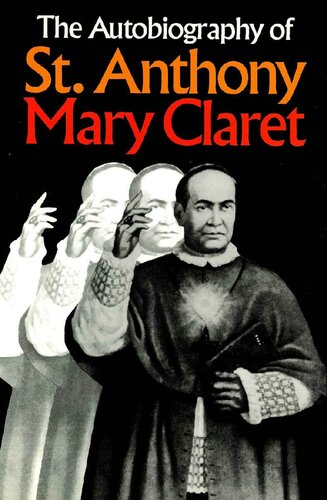 The Autobiography of St. Anthony Mary Claret