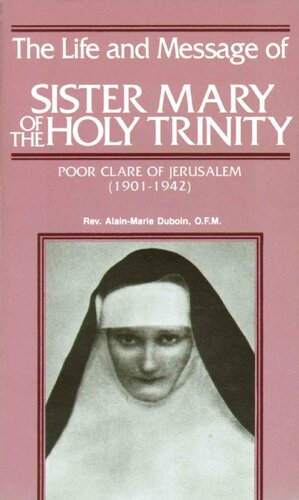 Life &amp; Message of Sr. Mary of The Holy Trinity