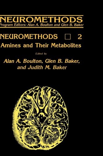 Amines &amp; Their Metabolites (NEUROMETHODS) (Neuromethods 2 Series I Neurochemistry)