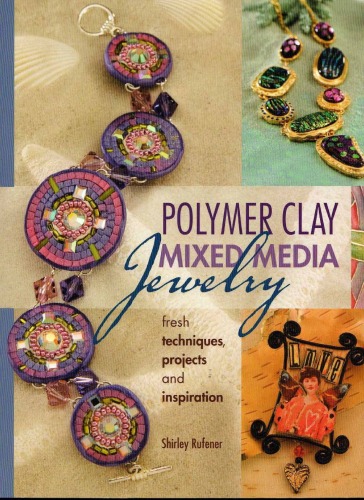 Polymer Clay Mixed Media Jewelry