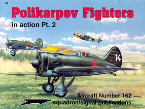 Polikarpov Fighters in action Pt 2 - Aircraft No. 162