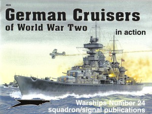 German Cruisers Of World War II In Action   Warships No. 24