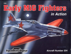 Early MiG Fighters In Action   Aircraft No. 204