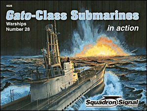 Gato-Class Submarines in Action - Warships No. 28