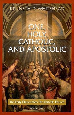 One, Holy, Catholic and Apostolic