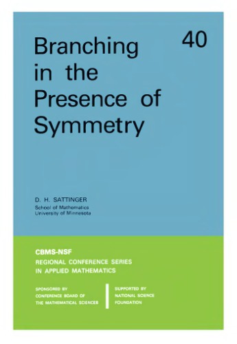 Branching in the Presence of Symmetry (CBMS-NSF Regional Conference Series in Applied Mathematics) (CBMS-NSF Regional Conference Series in Applied Mathematics)