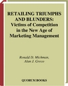 Retailing Triumphs and Blunders