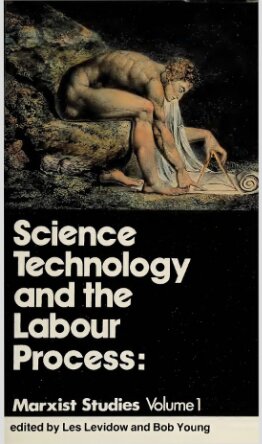 Science, Technology, And The Labour Process