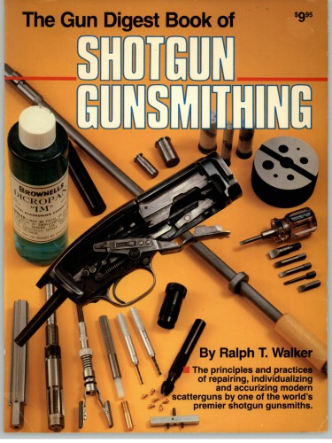 The Gun Digest Book of Shotgun Gunsmithing