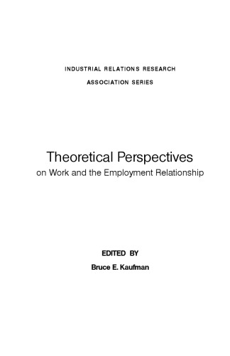 Theoretical Perspectives on Work and the Employment Relationship