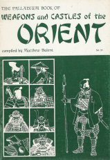 The Palladium book of weapons and castles of the Orient