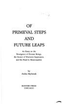 Of Primeval Steps and Future Leaps