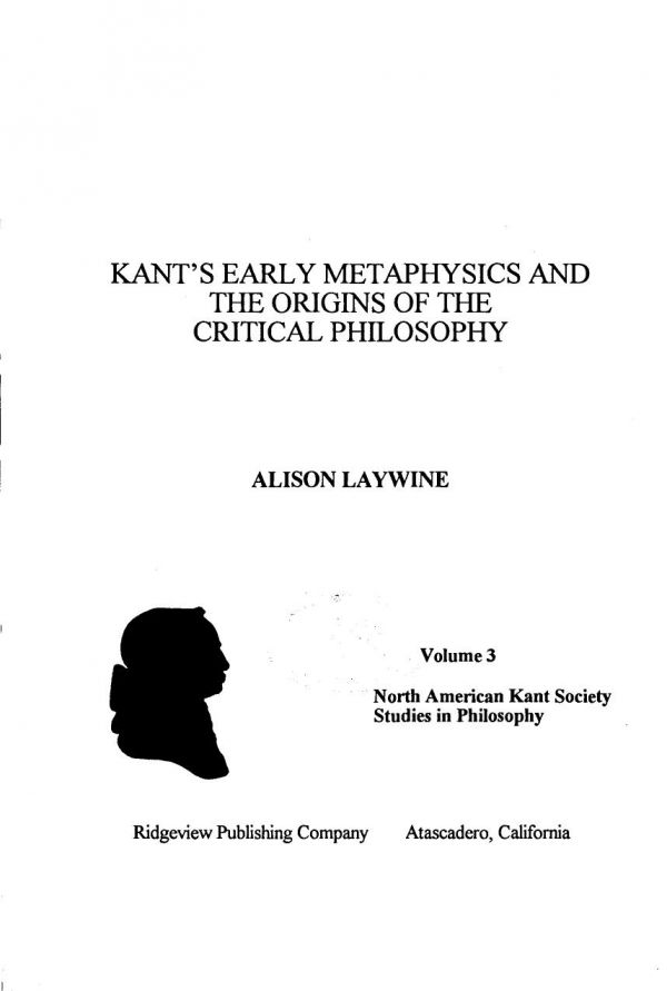 Kant's Early Metaphysics And The Origins Of The Critical Philosophy